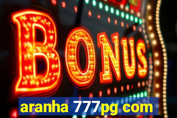 aranha 777pg com